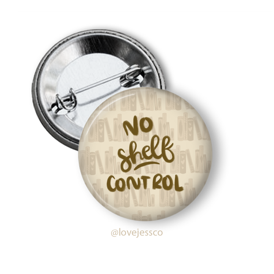 No Shelf Control Pinback Button