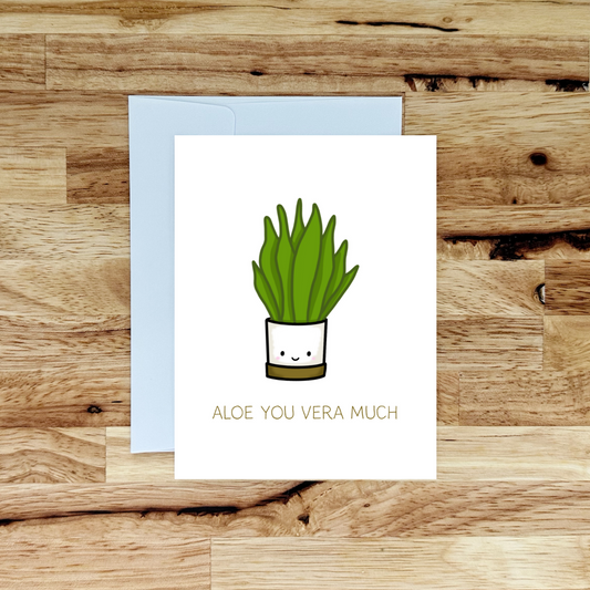 Aloe You Vera Much Greeting Card